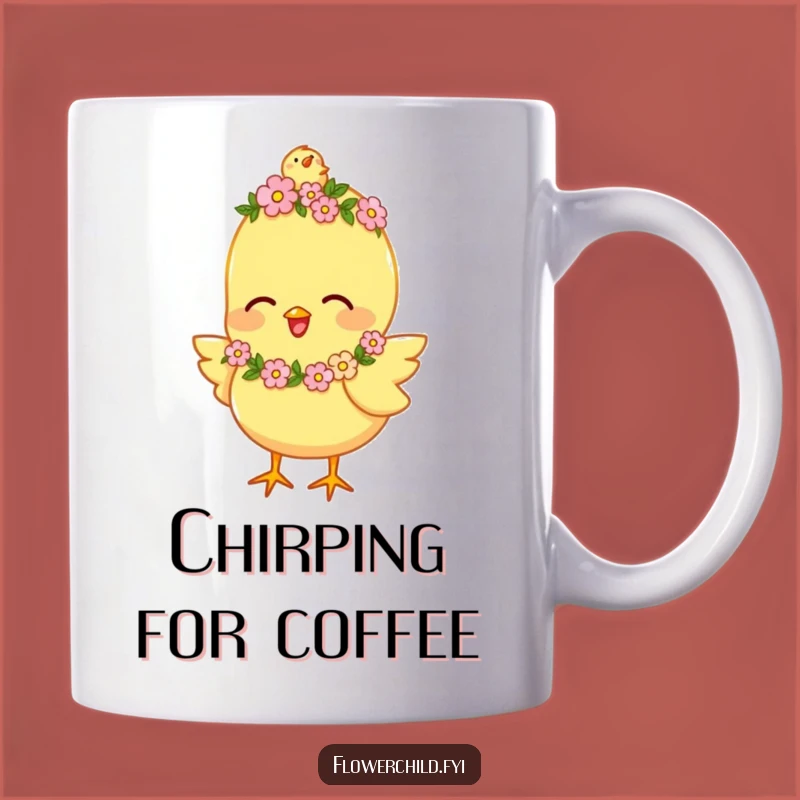 Funny Happy Chick Flower Garland Mug: Joyful Chirping Design, Perfect Funny Gift