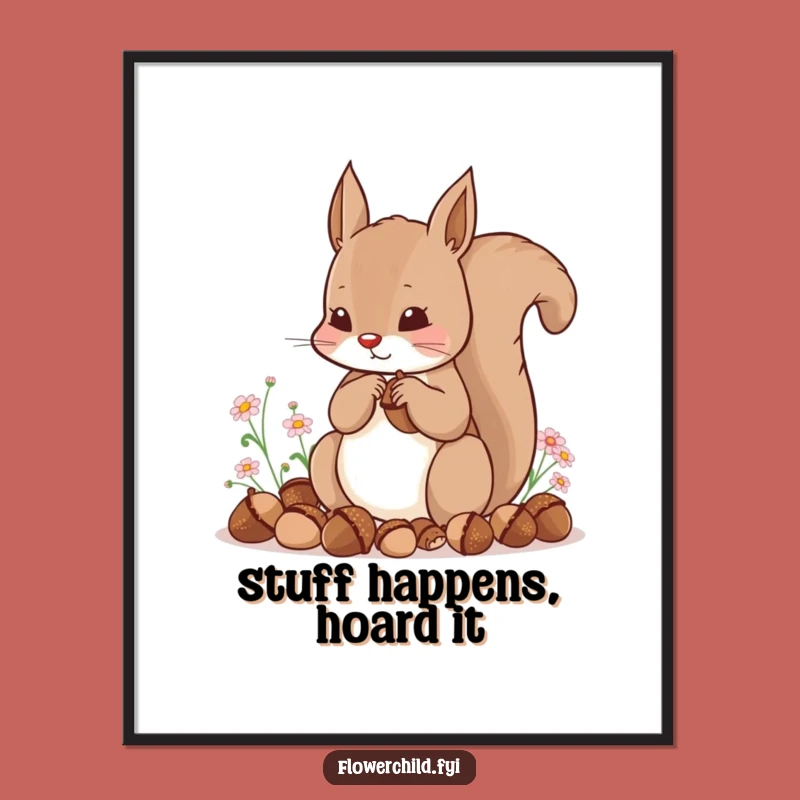 Free Printable Squirrel Wall Art: Acorn Hoarder Funny Downloadable Art
