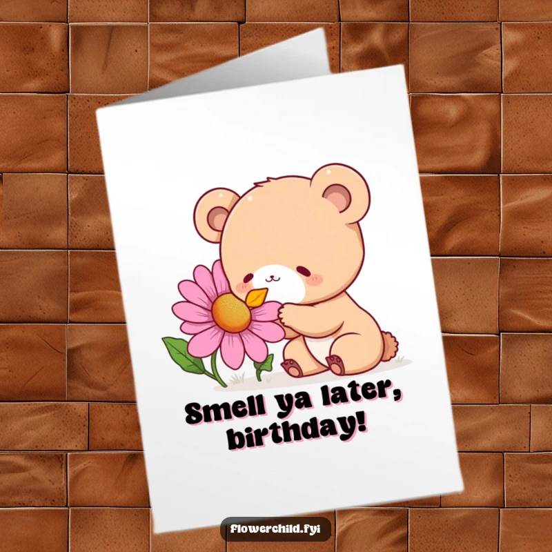 Funny Free Printable Birthday Card showing a curious bear cub delightedly sniffing a giant, colorful wildflower on a special day.