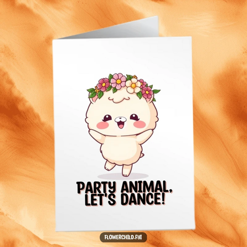 Funny Free Printable Birthday Card featuring a fluffy animal in a flower crown dancing with pure joy and floral flair.
