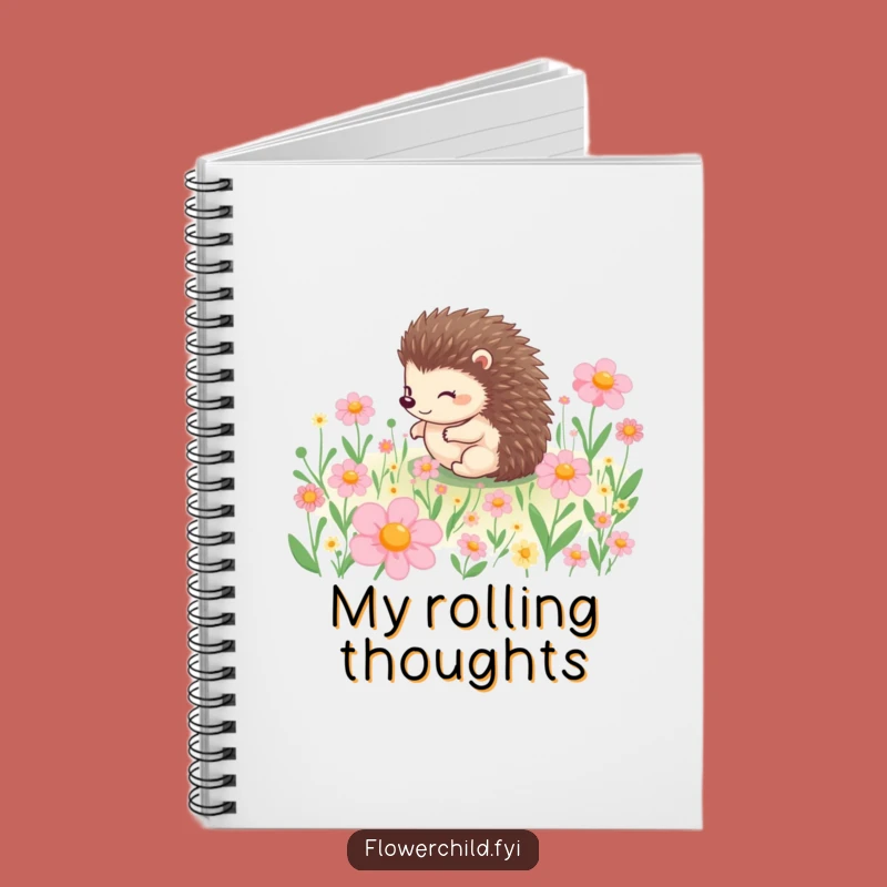 Funny Hedgehog Rolling Flowers Notebook: Cute Journal for Notes & Ideas