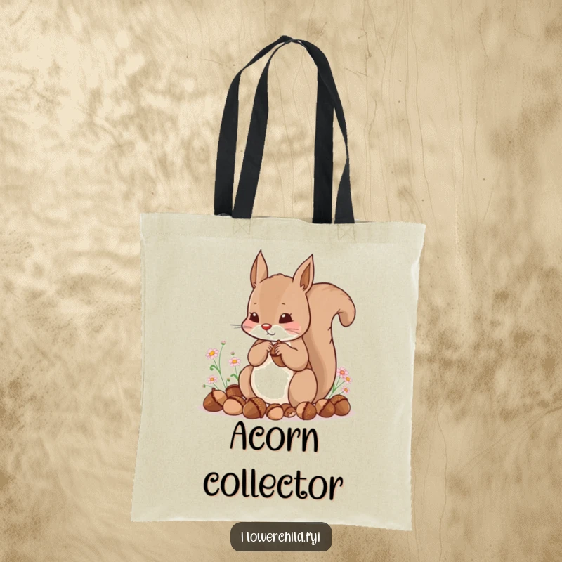 Funny tote bag showing a content squirrel with acorns and tiny flowers, ready for any task.